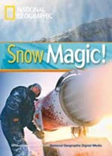 FOOTPRINT READING LIBRARY: LEVEL 800: SNOW MAGIC! with M/ROM (BRE) National Geographic learning