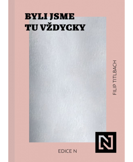 Byli jsme tu vždycky