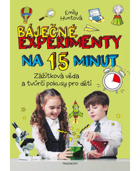 Báječné experimenty na 15 minut