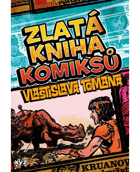 Zlatá kniha komiksů Vlastislava Tomana XYZ