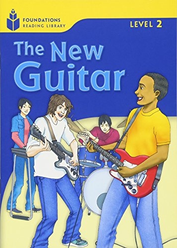 FOUNDATION READERS 2.2 - THE NEW GUITAR National Geographic learning