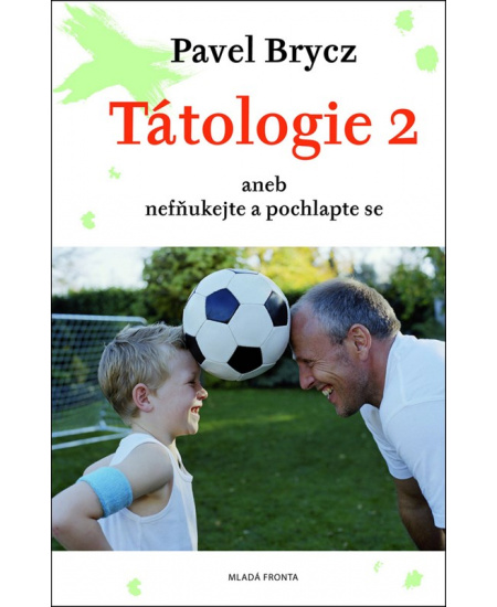Tátologie 2