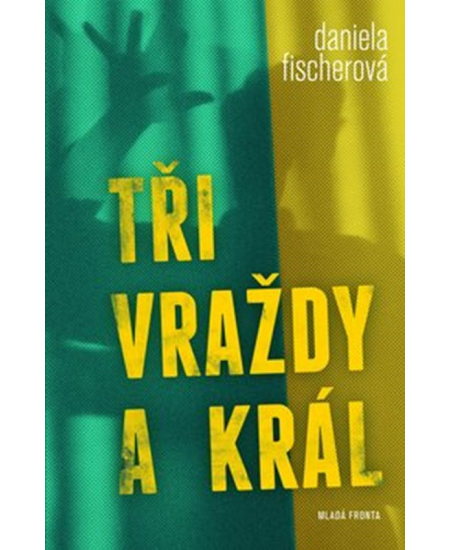 Tři vraždy a král