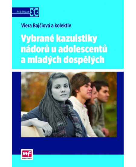 Vybrané kazuistiky nádorů u adolescentů a mladých dospělých