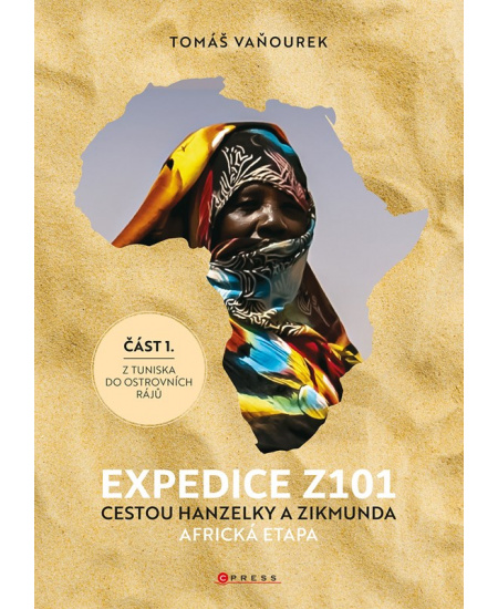 Expedice Z101 Cestou Hanzelky a Zikmunda CPRESS
