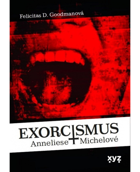 Exorcismus Anneliese Michelové XYZ