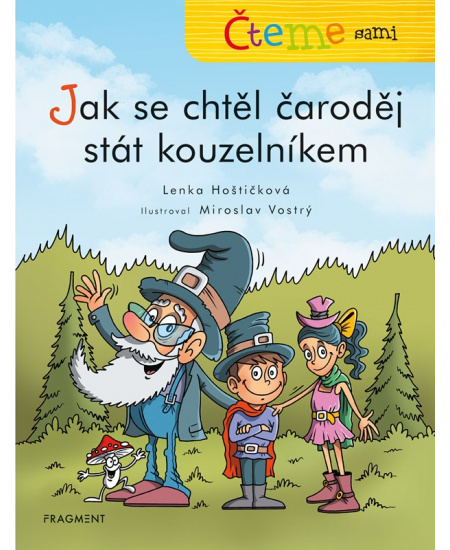 Čteme sami – Jak se chtěl čaroděj stát kouzelníkem 