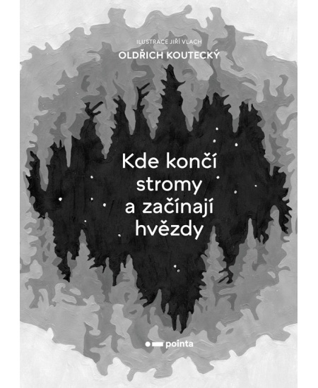 Kde končí stromy a začínají hvězdy