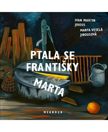 Ptala se Františky Marta