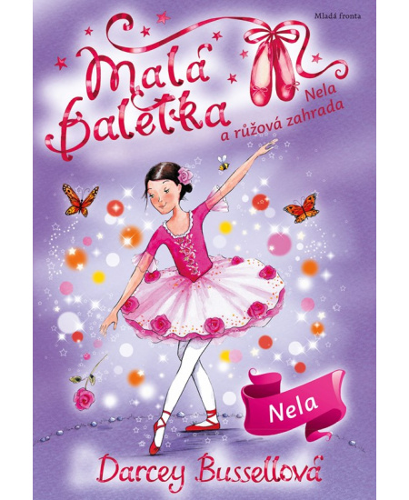 Malá baletka - Nela a růžová zahrada