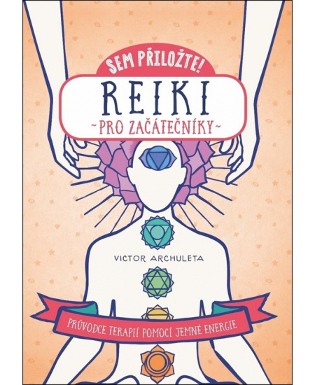 Sem přiložte! Reiki pro začátečníky