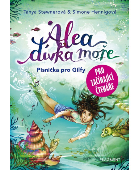 Alea - dívka moře: Písnička pro Gilfy - pro začínající čtenáře Fragment