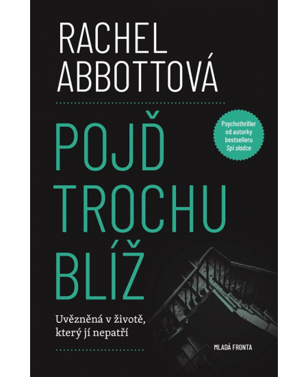 Pojď trochu blíž