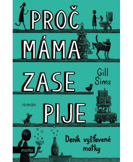 Proč máma ZASE pije