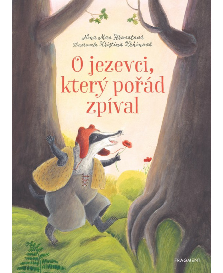 O jezevci, který pořád zpíval 