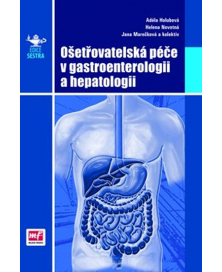 Ošetřovatelská péče v gastroenterologii a hepatologii
