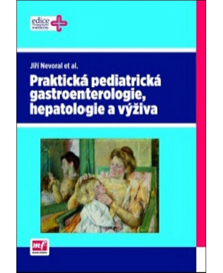 Praktická pediatrická gastroenterologie, hepatologie a výživa