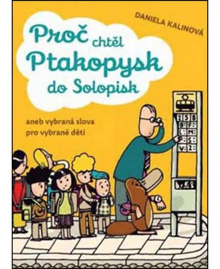Proč chtěl ptakopysk do Solopisk