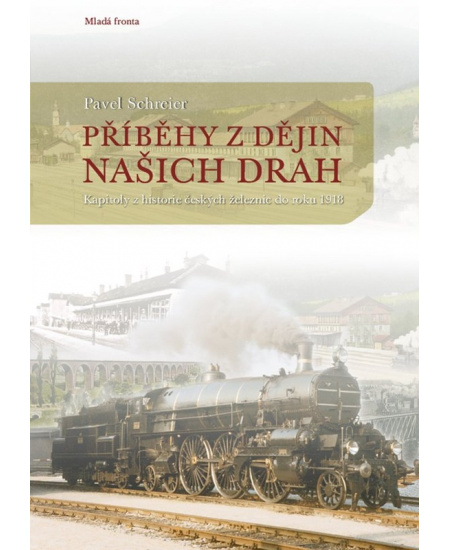 Příběhy z dějin našich drah