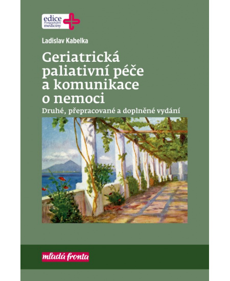 Geriatrická paliativní péče a komunikace o nemoci