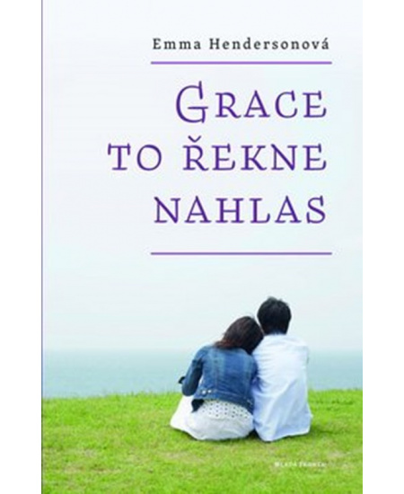 Grace to řekne nahlas