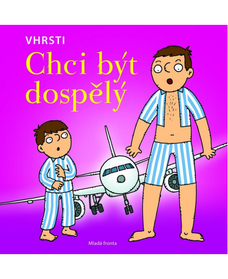 Chci být dospělý