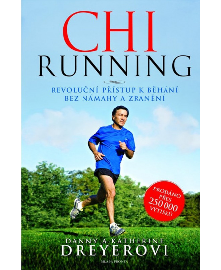ChiRunning: Revoluční přístup k běhání bez námahy a zranění