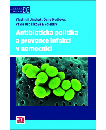 Antibiotická politika a prevence infekcí v nemocnici