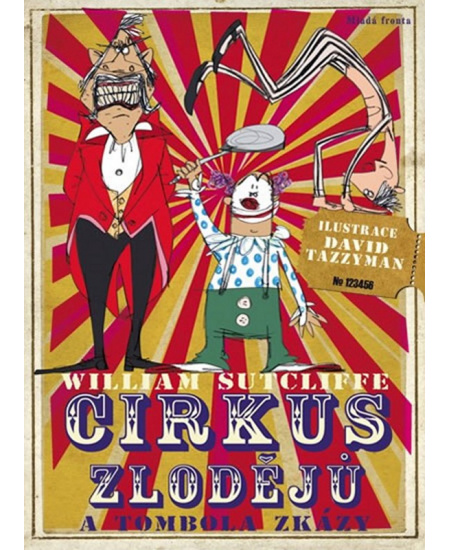 Cirkus zlodějů a tombola zkázy