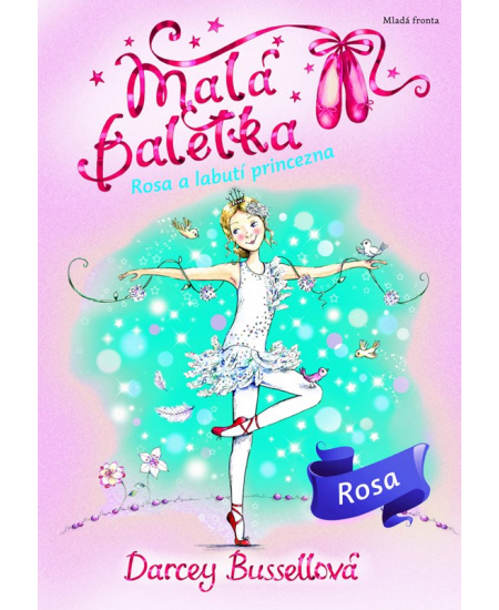 Malá baletka Rosa a Labutí princezna