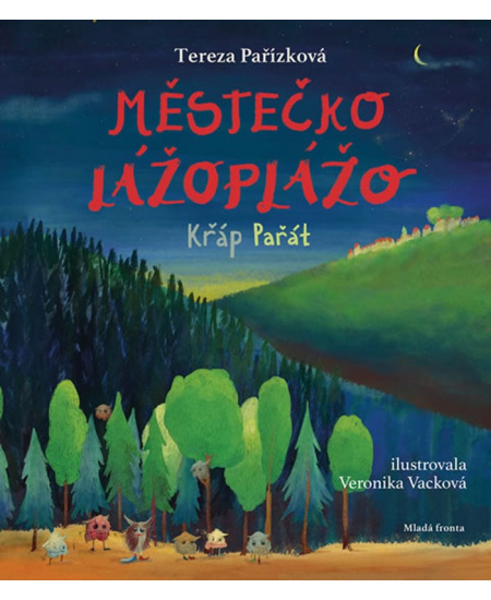Městečko Lážoplážo. Křáp Pařát
