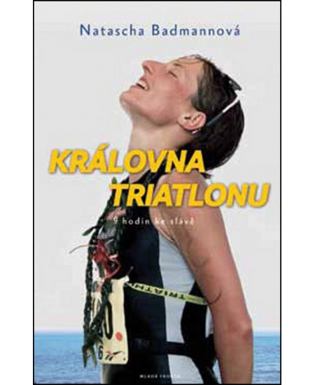 Královna triatlonu: 9 hodin ke slávě
