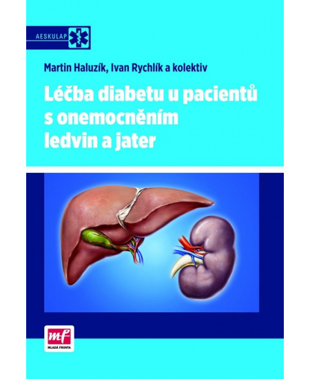 Léčba diabetu u pacientů s onemocněním ledvin a jater