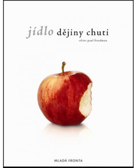 Jídlo - dějiny chuti
