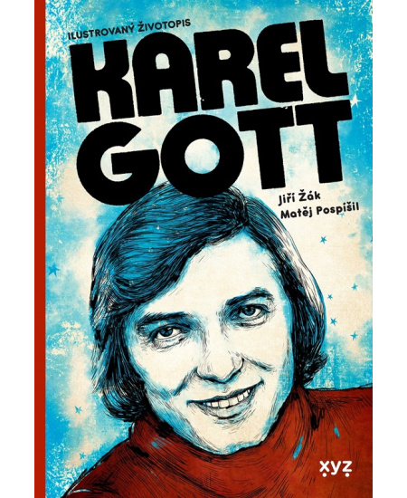 Karel Gott: ilustrovaný životopis XYZ