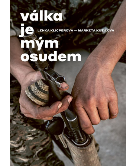 Válka je mým osudem