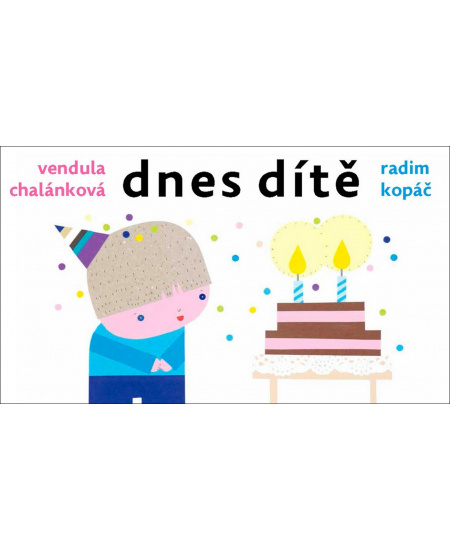 Dnes dítě