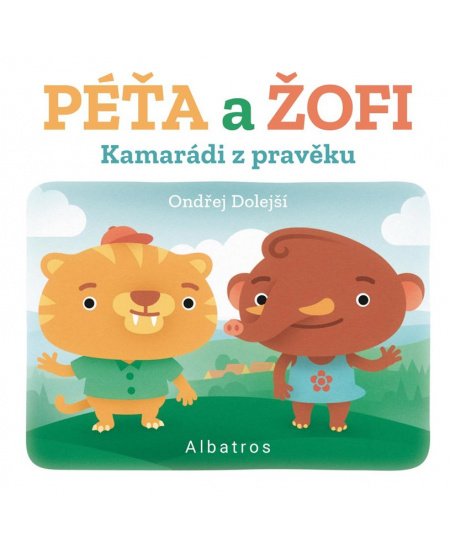 Kamarádi z pravěku: Péťa a Žofi