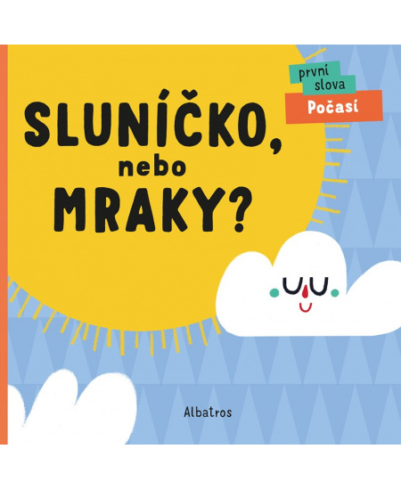 Sluníčko, nebo mraky?