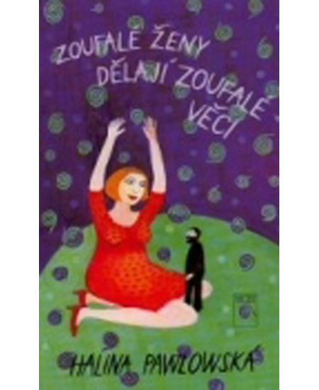 Zoufalé ženy dělají zoufalé věci