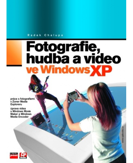 Fotografie, hudba a video ve Windows XP
