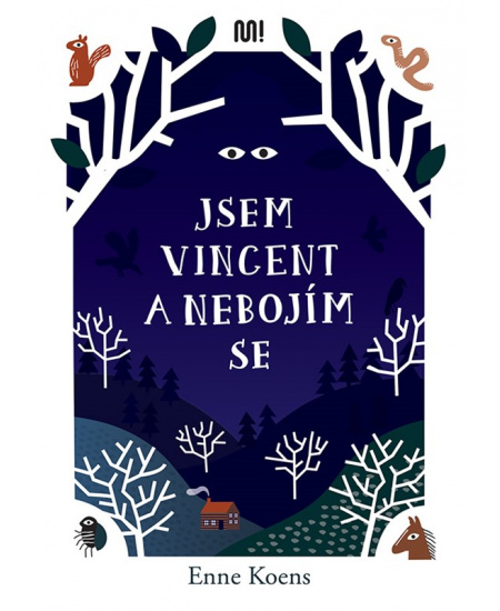 Jsem Vincent a nebojím se