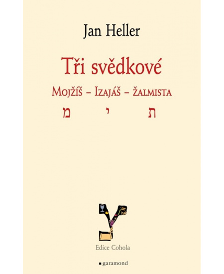 Tři svědkové. Mojžíš, Izaiáš, žalmista