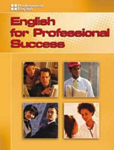PROFESSIONAL ENGLISH: ENGLISH FOR PROFESSIONAL SUCCESS Student´s Book + AUDIO CD National Geographic learning