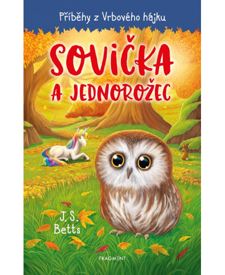 Příběhy z Vrbového hájku - Sovička a jednorožec