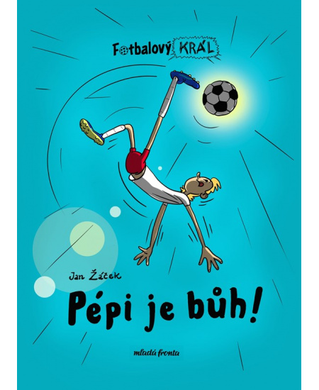 Fotbalový král: Pépi je bůh!