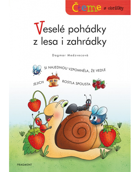 Čteme s obrázky - Veselé pohádky z lesa i zahrádky 