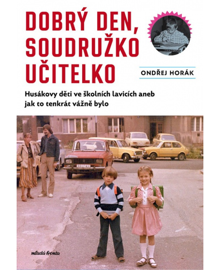 Dobrý den, soudružko učitelko