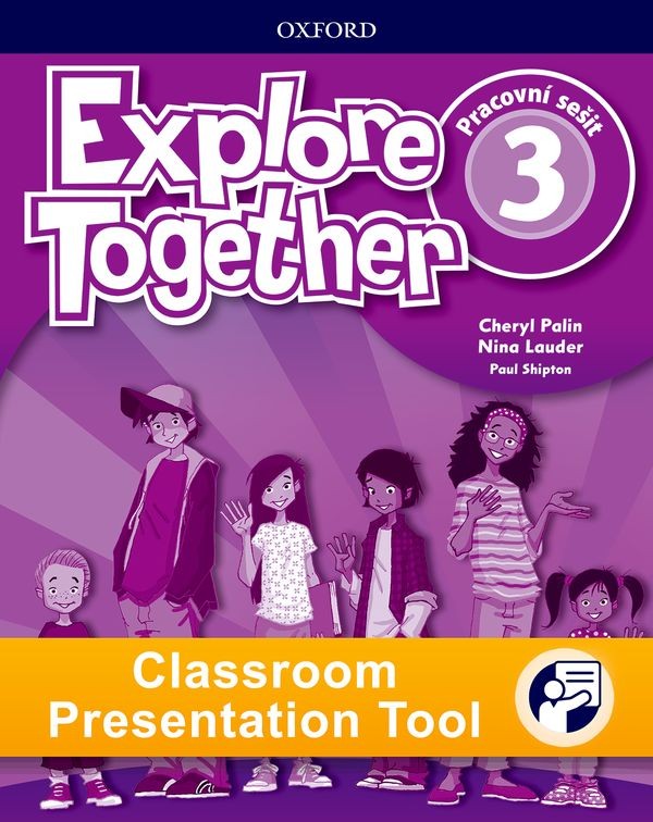 Explore Together 3 Classroom Presentation Tool eWorkbook (OLB) Oxford University Press