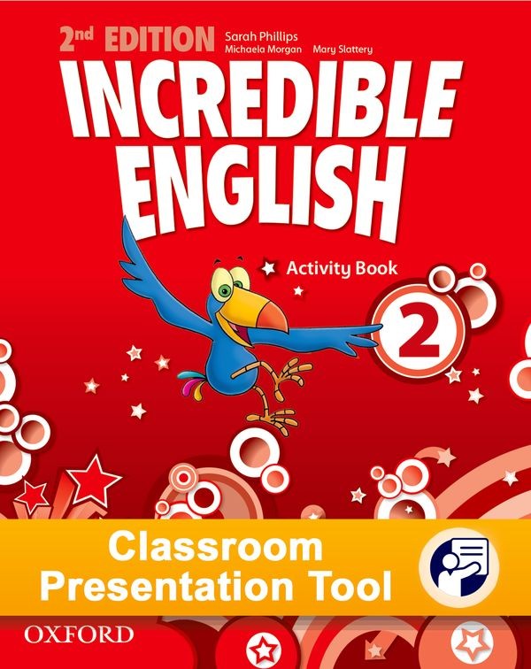 Incredible English 2 (New Edition) Classroom Presentation Tool Activity eBook (OLB) Oxford University Press